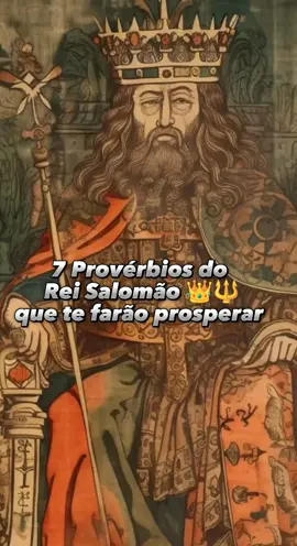 7 PROVÉRBIOS DO REI SALOMÃO🔱 #rei #salomao #reisalomao #biblia #bibliasagrada #espiritismo #cabala #iluminatis #olhoquetudove #istoicismo #histoico #historiasreais #historiastiktok 