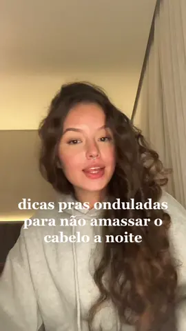 dicas pras onduladas não amassarem o cabelo a noite 🦁🫶🏼  #cabeloondulado #cabelocacheado #finalizacaodecachos 