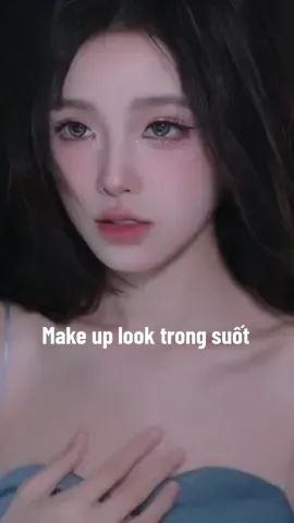 Makeup mỏng nhẹ trong suốt cực đỉnh. Học cách makeup và mua đồ tại #tiktokshop #trangdiem #mongnhe #makeuplook #WomenOfTikTok #fyp #xuhuong #hanquoc 