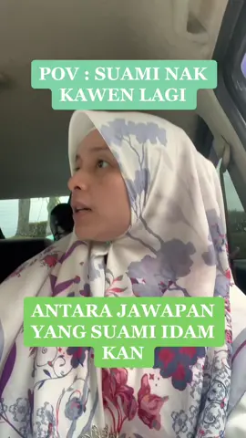 Suami mintak kawen lagi. dan ni lah antara jawapan yang suami idam kan. tapi percaya lah, 99% dari ayat itu, suami nye telah selamat ke alam lain🤭#mizahuzairi #pov #suami #suamiistri 