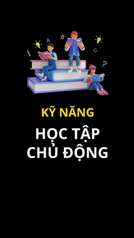 Kĩ năng học tập chủ động #kĩ_năng #học_tập