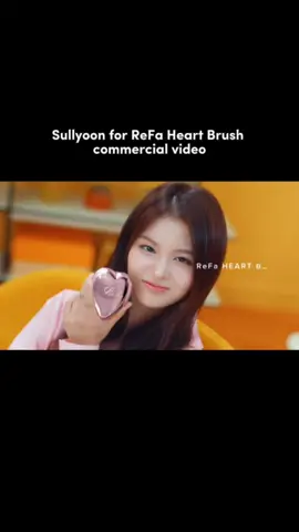 Sullyoon for Refa Heart Brush Commercial Video #nmixx #sullyoon #nmixxsullyoon #sullyoonnmixx #엔믹스 #설윤 #kpop #kpopfyp #fyp #fypシ #xyzbca 