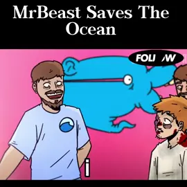 MrBeast Saves The Ocean  #mrbeast #mrbeastanimation #animation #foryou #mrbeastmeme