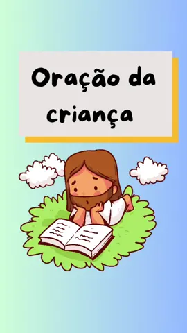 Oração da criança #catequese #crianças #oração #igreja #catecismo #cristão #espiritualidade #jesus #deus 