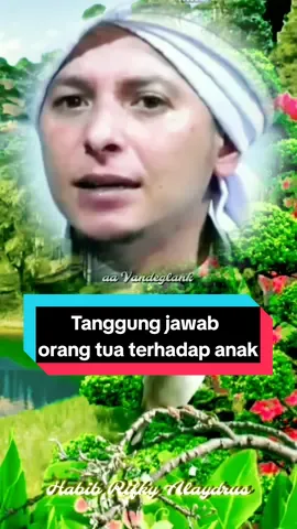 Tanggung jawab orang tua terhadap anak #kajianislami  #ceramahislami❤  #dakwahislam✨  #tausiyahislam  #penyejukqalbu  #habibrifkyalaydrus  #fyp 