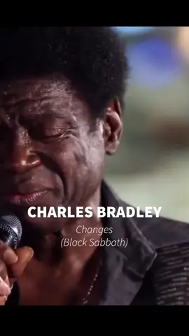 CHARLES BRADLEY • Changes #fyp #fypシ #ozzyosbourne #blacksabbath #charlesbradley #soul #changes #cover #sadmusic #bluesmusic #liveperformance #mother 