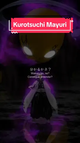 「Bleach」Wakaruka ne?  #mayurikurotsuchi  #anime #bankai #japones #nihongo #bleach 