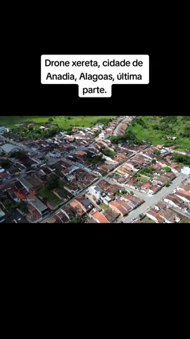Drone xereta, cidade de Anadia, Alagoas. , , , , #nordeste #dronexereta #drone #dji #youtube #djimini3 #viral #alagoas #viral #cidade   #VozTransformers 