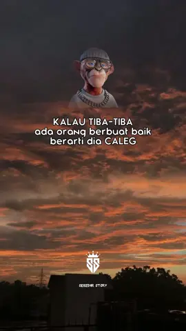 orang klo berbuat baik ada maunya😁