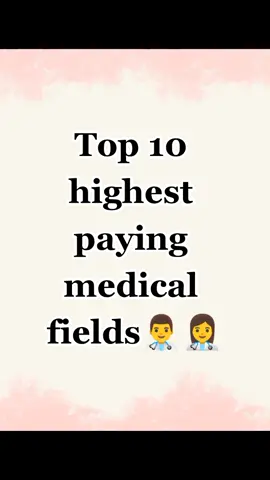 Top 10 highest paying medical fields #salary #highest #jobs #viralvideo #top #fypシ゚viral #fypシ #foryou #medical 