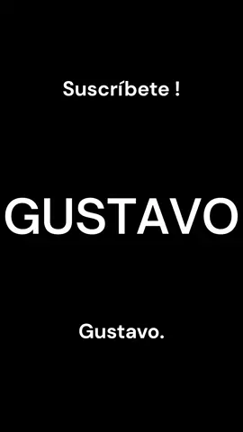Gustavo #nombres #apellidos #pronunciación #historia #mex #arg #esp
