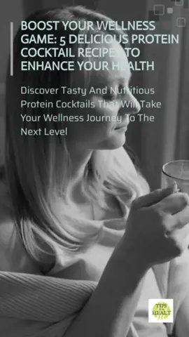 🌟 Boost Your Wellness Game: 5 Delicious Protein Cocktail Recipes to Enhance Your Health 🌟#wellness #healt #Lifestyle