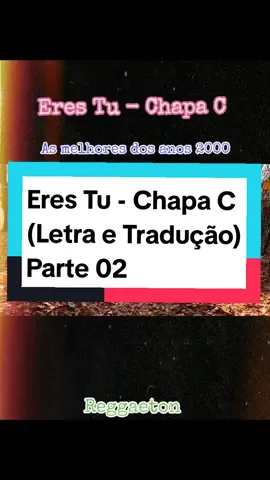 Eres Tu - Chapa C (Letra e Tradução) #asmelhoresdosano2000 #nostalgia #anos2000 #dança #passinho #chapac #classico #lirycs #reggaeton 