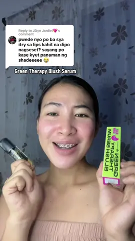 Replying to @JDyn Jardiel💖 ito na !! Dahil malakas ka sakin try natin tong green blush serum sa lips ko 😎 #cloudbeauty 