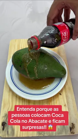 Entenda porque as pessoas colocam Coca Cola no Abacate e ficam surpresas!! 😱 #dicas #utilidadepublica #facavocemesmo #ideiasincriveis #fy #caseiro #criatividade 