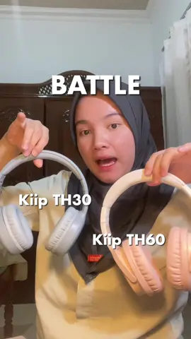 Battle #kiipth30 #kiipth60 #rekomendasiheadphone 