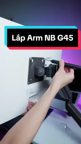 Hướng dẫn lắp mẫu arm mới cao cấp xịn xò NB G45 nhé #tinhanhsetup #nbf80 #nbg45 #Master2023byTikTok 