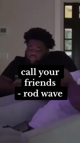 ❕our playlist in bio with music like this❕| call your friends - rod wave | #rodwave #rodwavecontent #rodwavemusic #rodwavelations 