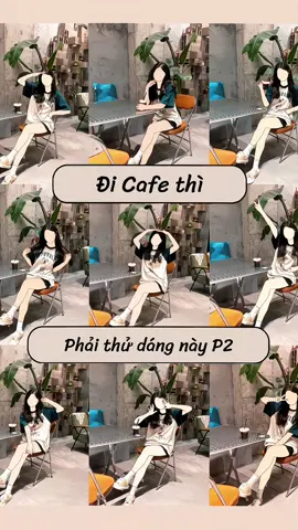 Đi Cafe chưa biết tạo dáng thì P2 #cuthilan #cunglanlamdep #thanhcongnghe #chupanh #bikipsongao #bikipchupanh #huongdantaodang #xuhuong 
