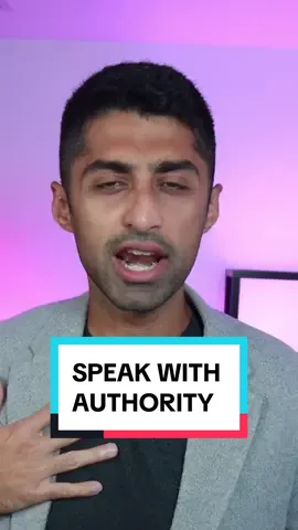 Speak with more authority