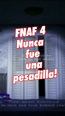 FNAF 4 NUNCA FUE UNA ALUCINACION? #fnaf #FNAF4 #FNAFLORE #fnafhistoria #fnafexplicado #fivenightsatfreddys #fnafsecuritybreach 