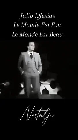 #lemondeestfou #julioiglesias #chansonfrancaise #nostalgia #pourtoi #foryou #viralvideo #tiktok #explore #fyp 