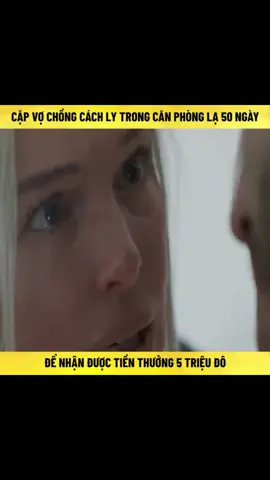 cặp vợ chồng cách ly trong căn phòng lạ 50 ngày, để nhận được tiền thưởng 5 triệu đô