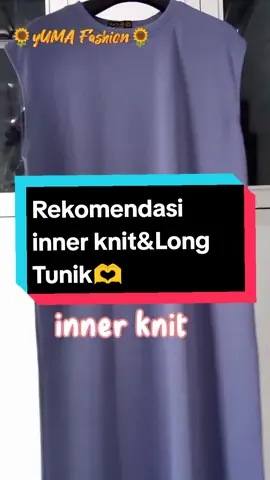 #innerknitdress jangan lupa order yaa tunik²cantik bikin penampilan menarik dan juga asyiik🥰 #Rekomdasibajuwanita #Tuniksimpel  #Bajutunik  #tunikkekinian  #tunikwanita #fashionwanita  #fypシ゚viral