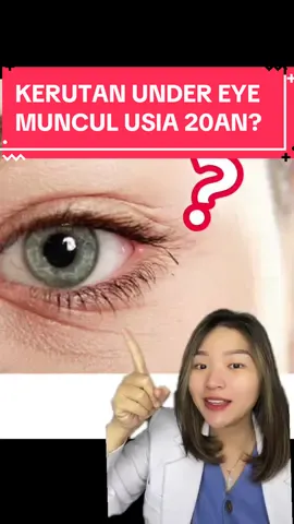 Kenapa kerutan dibawah mata cepat muncul? #kerutan #kerutandiwajah #kerutanhilang #wrinkles #undereye #undereyetreatment #skintipsforyou #doktertiktok #edudranitaang #tipsbydranitaang #skintips101 #serunyabelajar #serunyakuliner #pemutihbadan #serum 