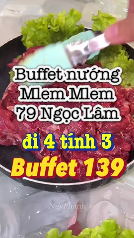 Ae Ngọc Lâm Long Biên biết buffet mlem mlem nè k? #back2school #Master2023byTikTok #homnayangi #mcv #tiktokfood #nayphanh #LearnOnTikTok #tiktokfood #nayphanh #sinhvien #hocsinh #buffet #nuonglau #longbien 