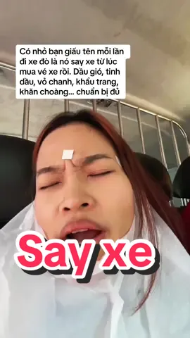 Không có say xe mà nghe nó huệ huệ xong là say xe luôn 😥