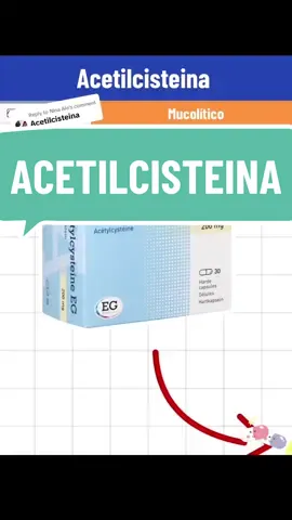 Replying to @Nina Ale ACETILCISTEINA  #pharmacology #Farmacologia #repasomedico #medicine #acetilcisteina #aldoacetilcisteina #mucolitico #mucina