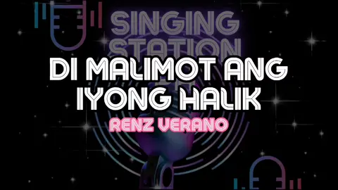 DI MALIMOT ANG IYONG HALIK - RENZ VERANO | Karaoke Version #singingstationph #karaoke #fyp #foryoupage #foryou #songlyrics #trending #longervideos 