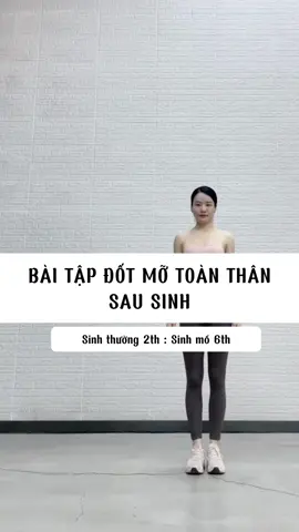 Bài tập đốt mỡ sau sinh. Mẹ sinh thường tập sau 2th, sinh mổ sau 6th nhé. Mình nên tập sau cho con bú nhé các mẹ🥰#nhiennhiengiupbangiamcan #exercise #loseweigth #workout #homeworkout #cungnhaugiamcan #giamcanantoan #giamcanthanhcong #baitap #baitapsausinh #dotmo #giamcan 