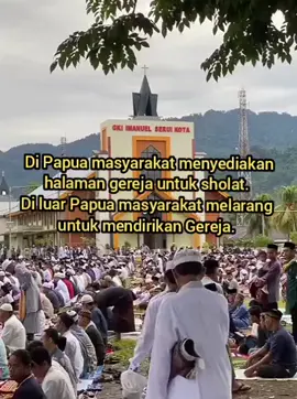 Orang Kristen di Papua itu memiliki nilai toleransi umat beragama yang tinggi, di banding mereka yang di luar Papua. 