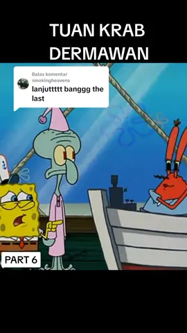 Membalas @smokingheavens TUAN KRAB YG DERMAWAN 😂🤣 part 6           #pemurah#rezeki#dermawan#shortstories#shortfunny#shortvideo#short#fypdongggggggg#fypage#fypシ゚viral#fy#fy#fypシ#fyp#Squarepants#fish#garry#sandy#krabs#patrick#squidward 