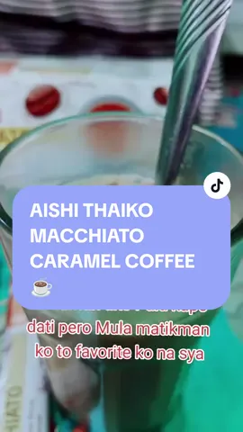 Pinakamasarap na kapeng natikman ko kaya DITO KA BUMILI  ➡️➡️@Williams Online Shop ⬅️⬅️ #aishi #collagencoffee #caramel #aishithaikyo #aishithaikyomacchiatocollagencoffee #fyp #fypシ #fypviral #fyptrendingviral #fypfinds #ibalikmoakosafyptiktok 