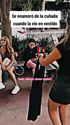 #CapCut Se enamoró de la cuñada😍 cuando la vio en vestido 👗😱 #relacion #interesado #sad #virall #ponmeenparatitiktok #tiktokhazmeviral #fyppppppppppppppppppppppp 