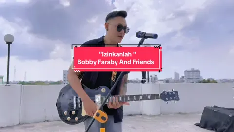 izinkanlah - Bobby Faraby And friends #musikindonesiadispotify #musik #musikviral #musikindonesia 