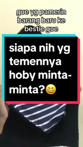 siapa nih yang temennya hobinya minta-minta barang kita? 😅TAG ga yaa? #kontenviral  #pinkdailywear  #localbrands  #dramabestie 