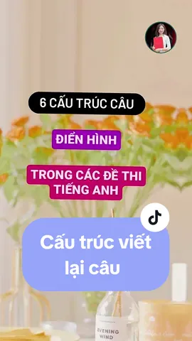 6 cấu trúc câu điển hình trong các đề thi tiếng Anh 🤗 #họctienganhcungcongoc #hoctienganh #nguphaptienganh #studywithme  #LearnOnTikTok #dongluchoctap 
