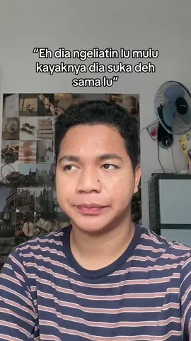 Jangan gitu ah nnt diriku kegeeran😝 tapi lo pernah ga diliatin dia wkwk