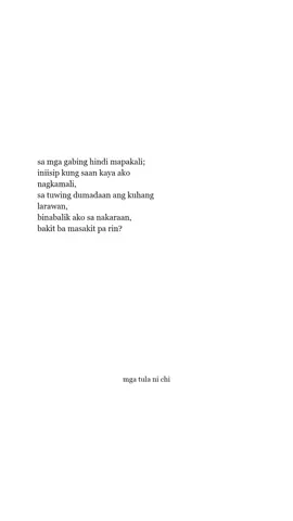 bakit? :( #tula  #poem  #poetry  #poems  #Love  #mgatulanichi 