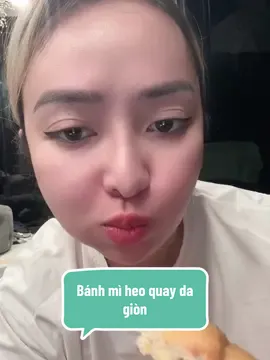 Tập 11 Bánh mì heo quay da giòn #mukbang #ancungtiktok #nauan #ănmukbang🌶 #ănngon #reviewanngon #banhmi #banhmiongmau #banhmichao 