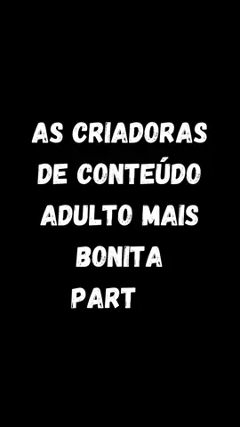 As criadoras de conteúdo adulto mais bonita Parte 1 #canalmenteconfusa #tiktok #curiosidades