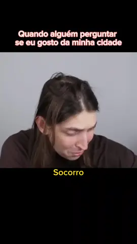 Quando alguém perguntar se eu gosto da minha cidade 🤣🤣🤣 #meme #felca 