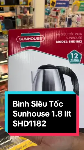 Bình Siêu tốc Sunhouse 1.8 lít #sunhouse #tandienmay #xuhuongtiktok #longervideos #sale99 #giadung 