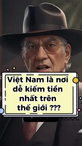 Việt Nam là nơi dễ kiếm tiền nhất trên thế giới ??? #dautu #thitruong #kinhte #chungkhoan #xuhuong #fyp #laogiadautu 