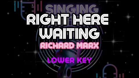 RIGHT HERE WAITING - RICHARD MARX | Karaoke Version (Lower Key) #singingstationph #karaoke #fyp #foryoupage #foryou #songlyrics #trending #longervideos 