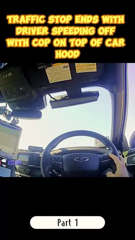 Traffic Stop Ends With Driver Speeding Off With Cop On Top Of Car Hood part 1  #policeofficer #pursuit #copusa #policeactivity #copstvshow #copsoftiktok #trending #foryoupage #fbyyy